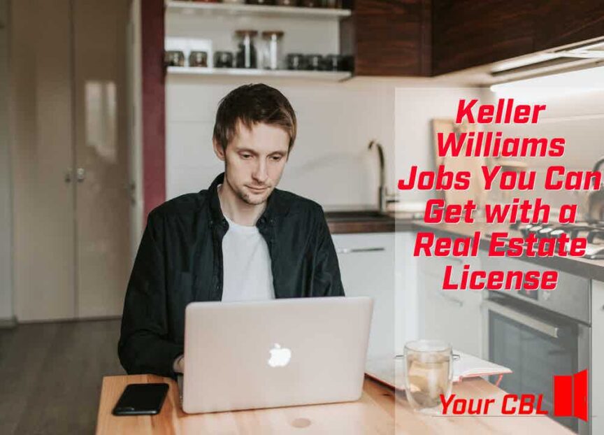 Keller Williams Jobs You Can Get with a Real Estate License