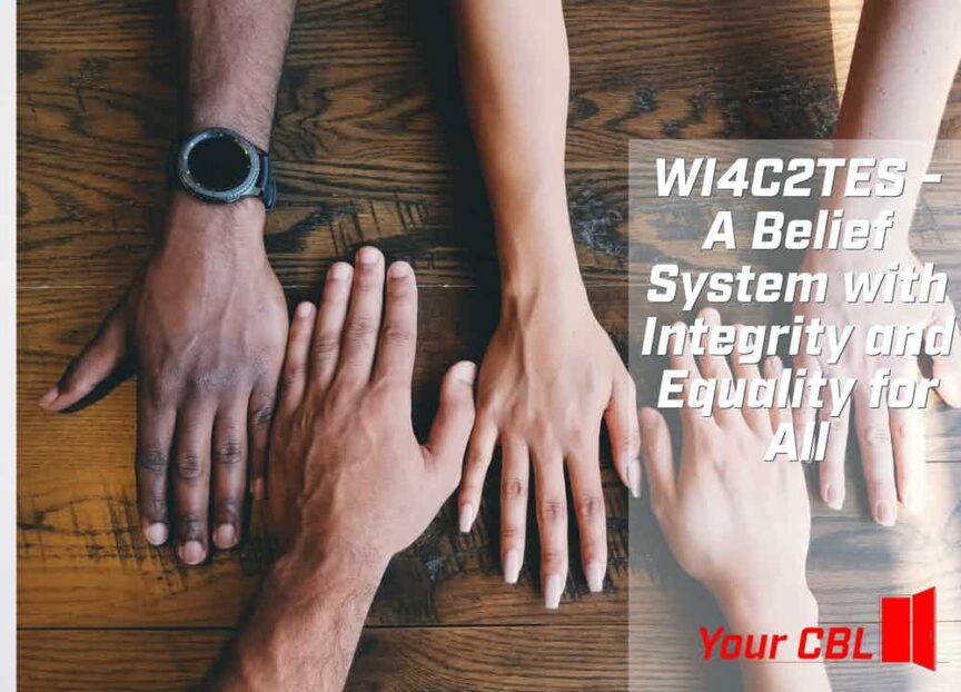 WI4C2TES A Belief System with Integrity and Equality for All Real